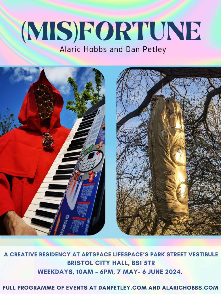 (Mis)fortune collaborative art exhibition poster – Dan Petley Alaric Hobbs, Artspace Lifespace Bristol May 7 to June 6 2024